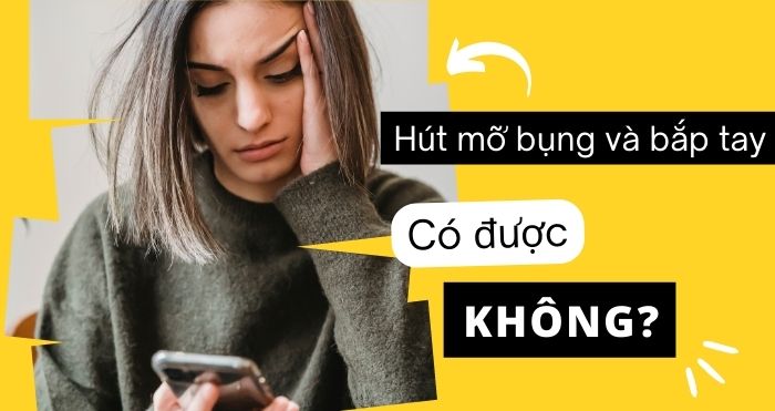 Hút mỡ bụng và bắp tay