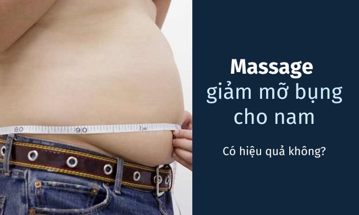 Massage giảm mỡ bụng cho nam