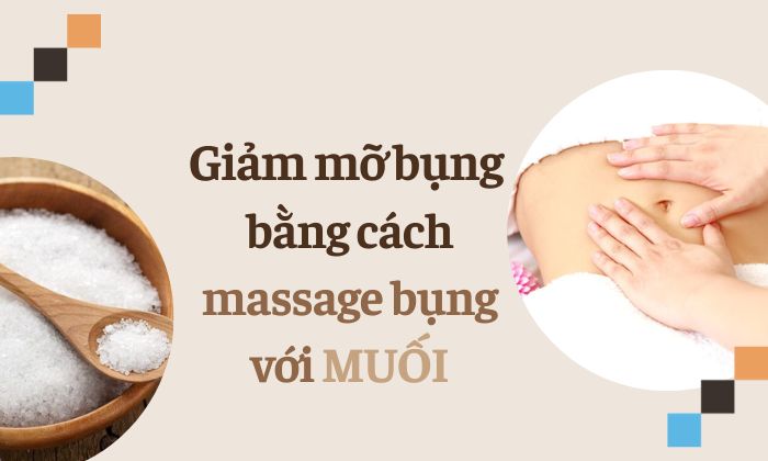 Cách giảm mỡ bụng bằng muối