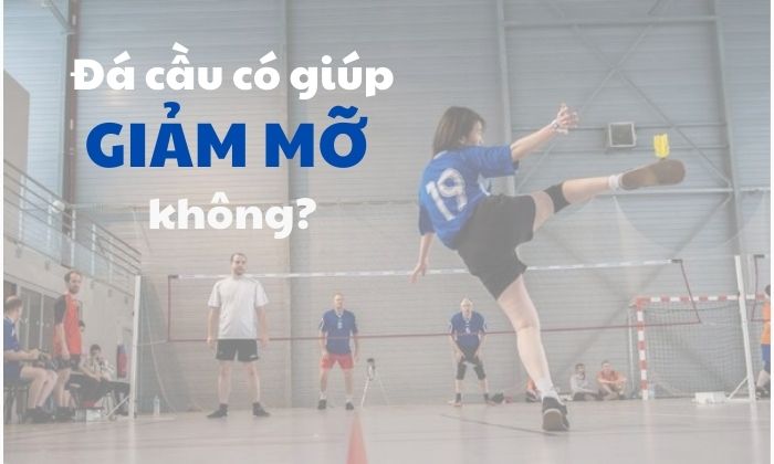 Đá cầu có giảm mỡ bụng không