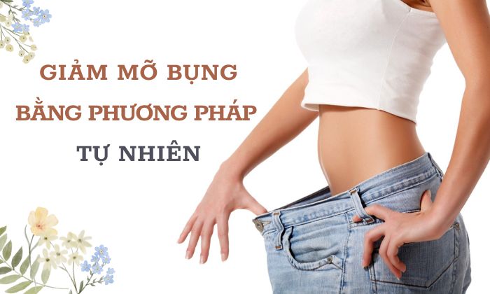 Giảm mỡ bụng bằng phương pháp tự nhiên