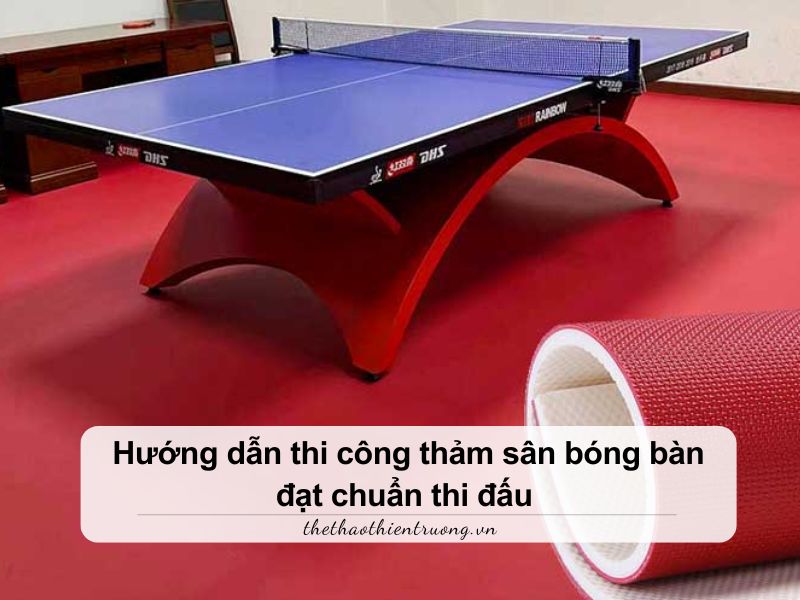 thi công thảm sân bóng bàn